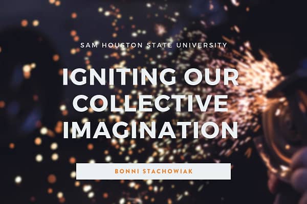 Igniting our collective imagination