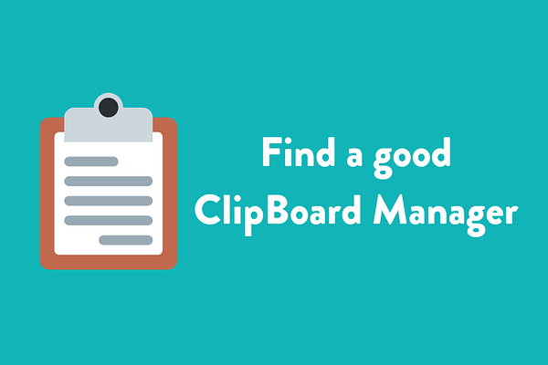 Find a good ClipBoard Manager