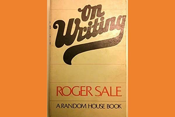 On Writing, by Roger Sale