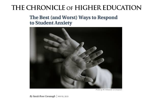 The Best (and Worst) Ways to Respond to Student Anxiety, by Sarah Rose Cavanagh