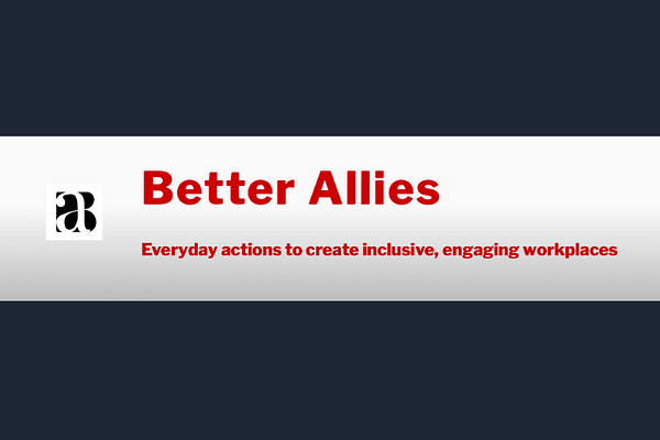 The Better Allies Newsletter