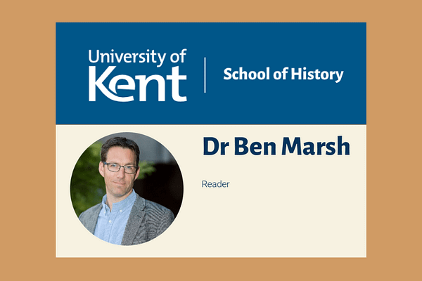 Ben Marsh - University of Kent - School of History