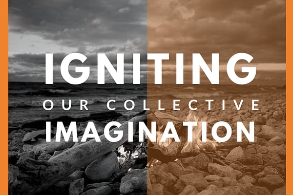 Igniting Our Collective Imagination graphic with beach bonfire photo