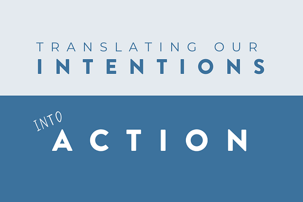 Translating intentions into action