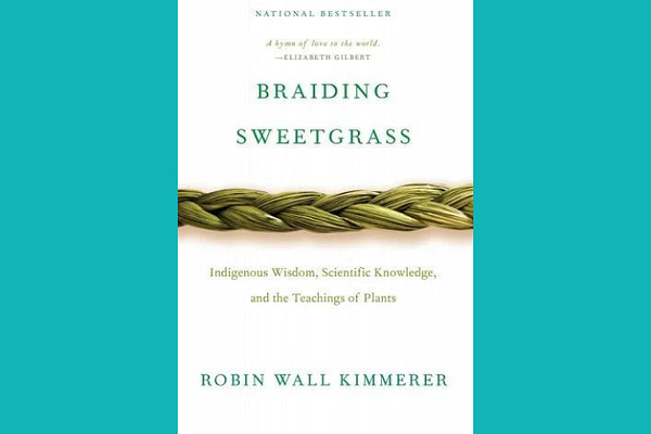 Braiding Sweetgrass, by Robin Wall Kimmerer