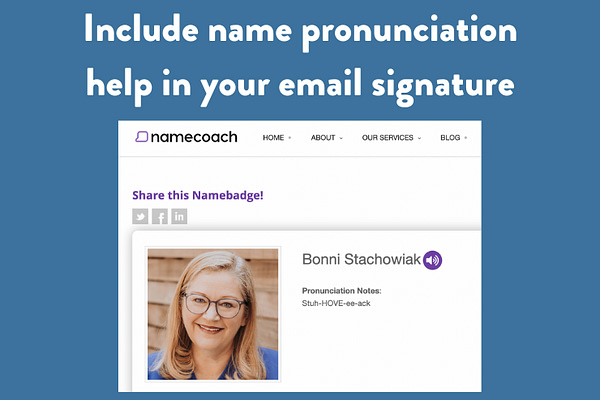 Include name pronunciation help in your email signature