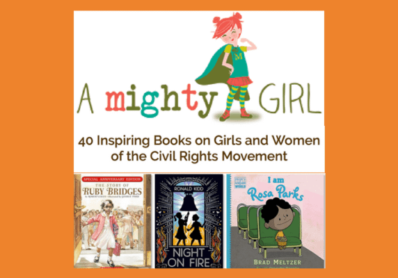 40 Inspiring Books on Girls and Women of the Civil Rights Movement by Katherine on A Mighty Girl website