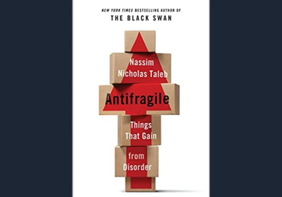 Antifragile: Things That Gain from Disorder, by Nassim Nicholas Taleb