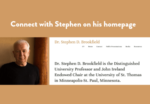 Connect with Stephen on his homepage: stephenbrookfield.com