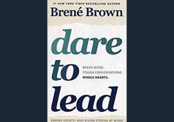 Dare to Lead, by Brene Brown
