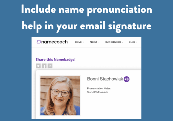 Include name pronunciation help in your email signature