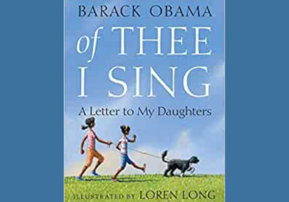 [Of Thee I Sing: A Letter to My Daughters, by Barack Obama]