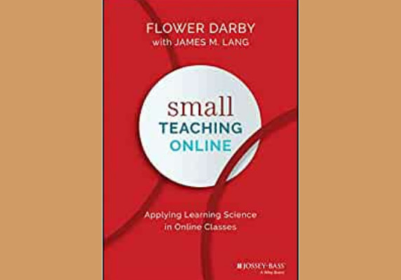 Small Teaching Online, by Flower Darby and James Lang