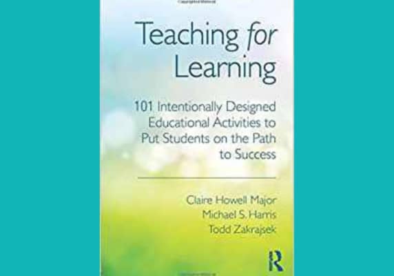 Teaching for Learning: 101 Intentionally Designed Educational Activities to Put Students on the Path to Success*