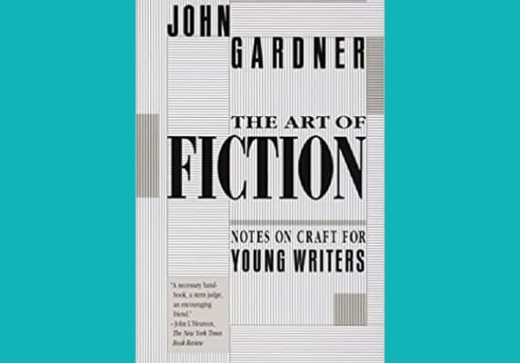 The Art of Fiction, John Gardner