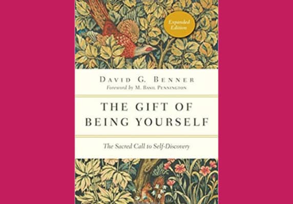 The Gift of Being Yourself* David Benner