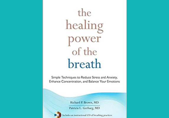 The Healing Power of the Breath, Richard P. Brown & Patricia Gerbarg