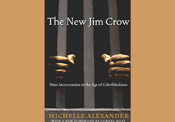 The New Jim Crow* by Michelle Alexander