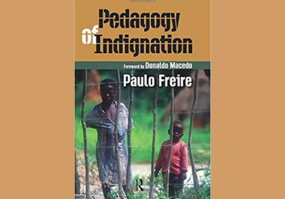 The Pedagogy of Indignation* by Paulo Freire