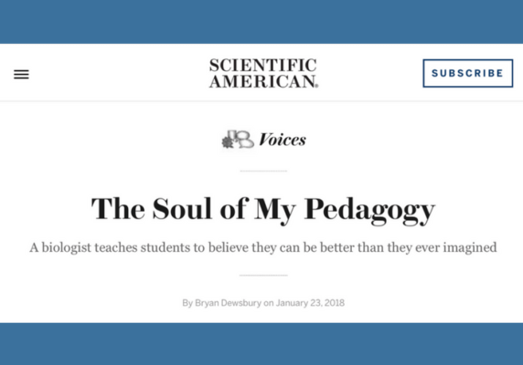 The Soul of My Pedagogy, by Bryan Dewsbury in Scientific American