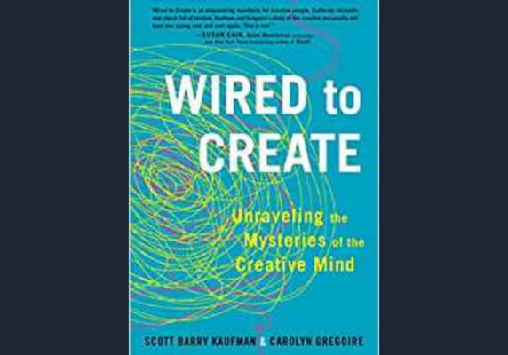 Wired to Create: Unraveling the Mysteries of the Creative Mind* by Scott Barry Kaufman