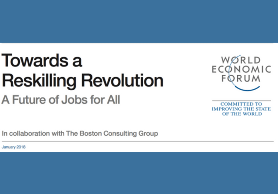 World Economic Forum - Towards a Reskilling Revolution -A Future of Jobs for All