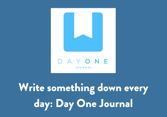 Write something down every day_ Day One Journal