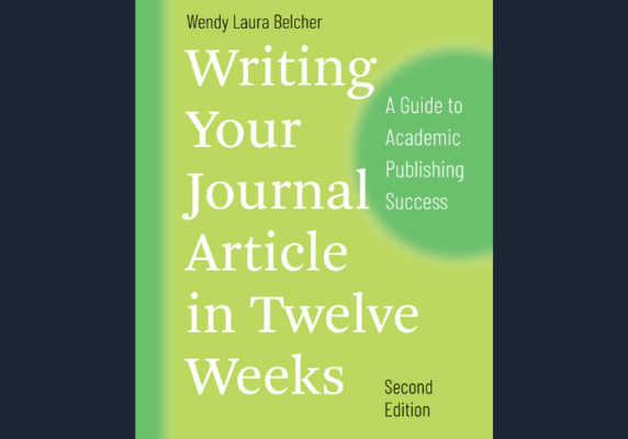 Writing Your Journal Article in 12 Weeks, Wendy Belcher