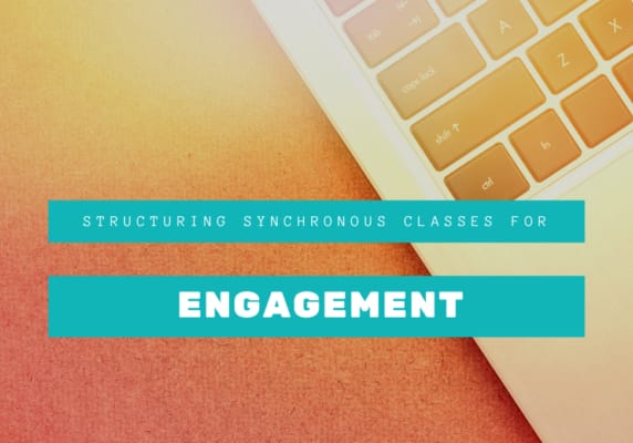Structuring Synchronous Classes for Engagement