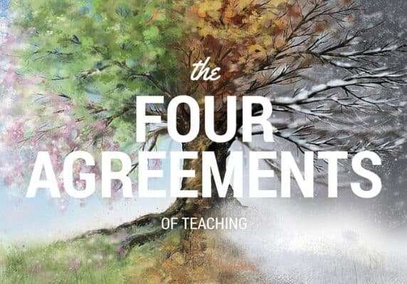the four agreements of teaching