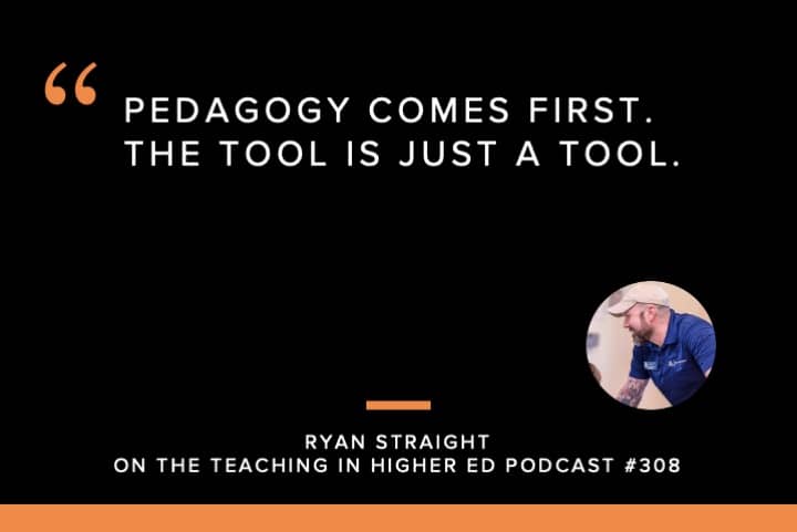 Pedagogy comes first. The tool is just a tool. 