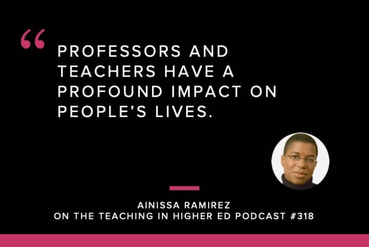 Professors and teachers have a profound impact on people’s lives. 