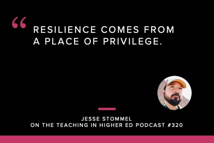 Resilience comes from a place of privilege.