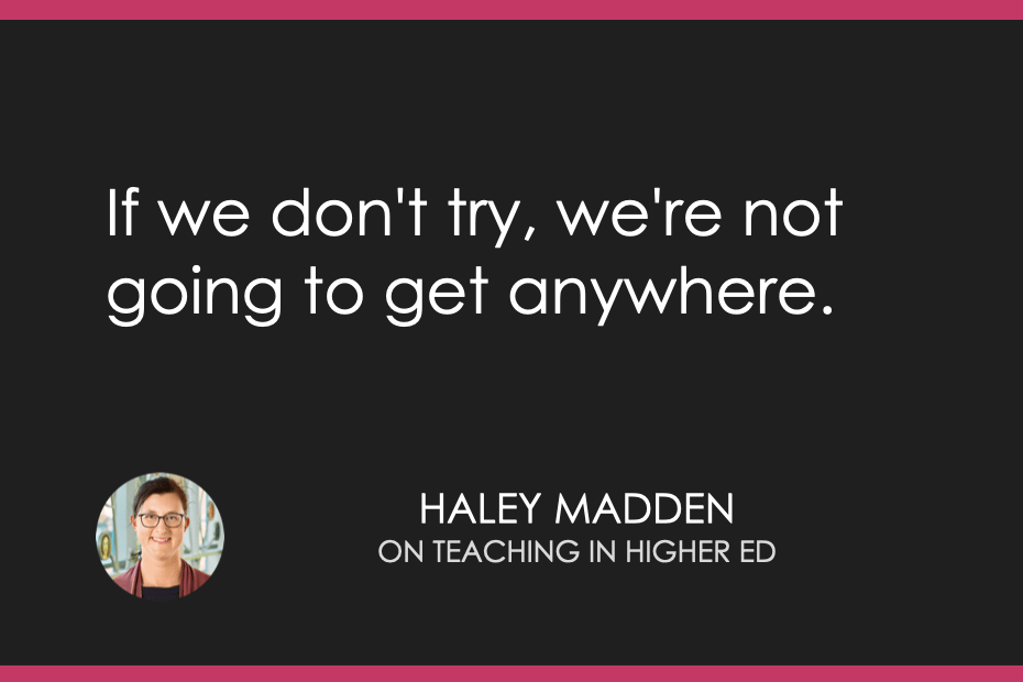 If we don't try, we're not going to get anywhere. 