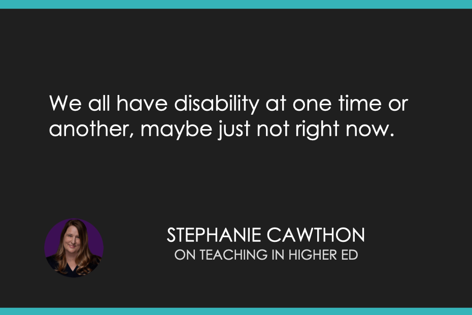 We all have disability at one time or another, maybe just not right now.