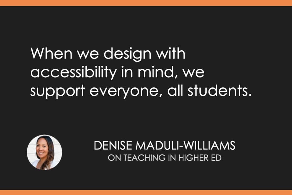 When we design with accessibility in mind, we support everyone, all students.