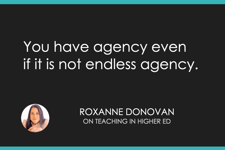 You have agency even if it is not endless agency.