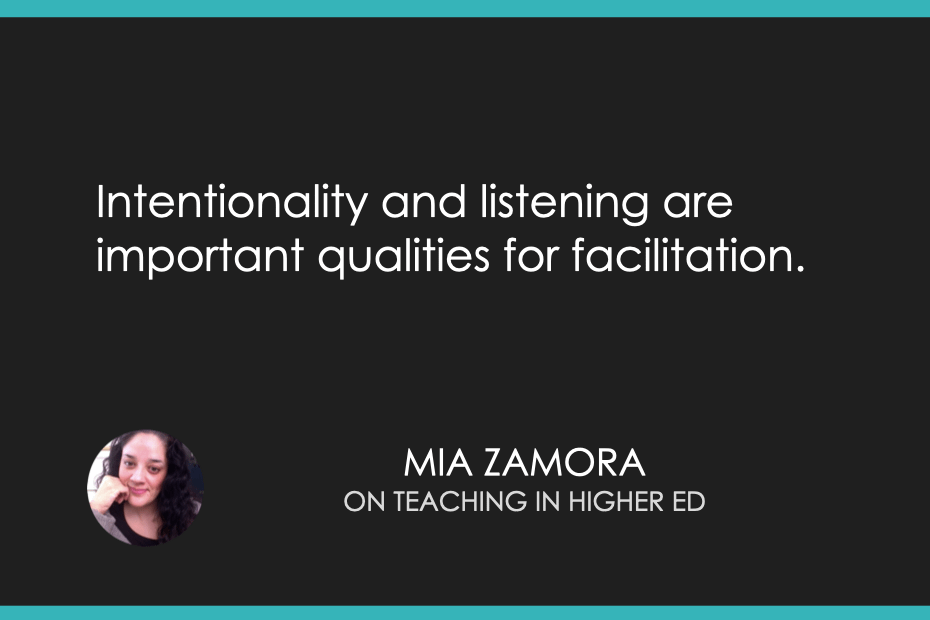 Intentionality and listening are important qualities for facilitation.