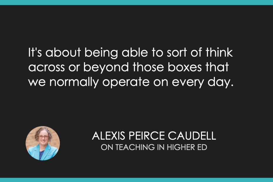 It's about being able to sort of think across or beyond those boxes that we normally operate on every day.