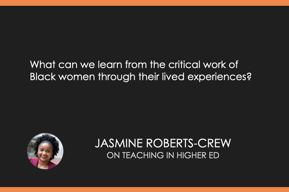 "What can we learn from the critical work of Black women through their lived experiences?" 