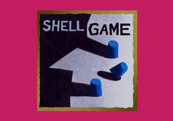 Shell Game Podcast