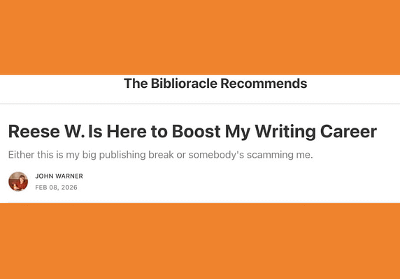 Reese W. is Here to Boost My Writing Career, by John Warner