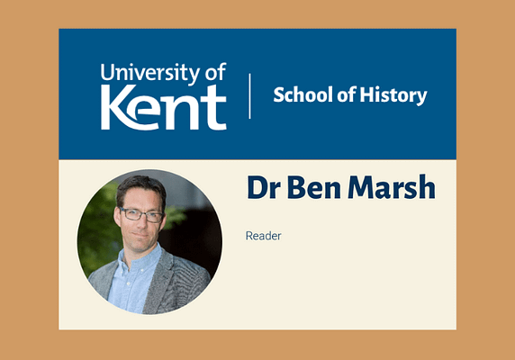 Ben Marsh - University of Kent - School of History
