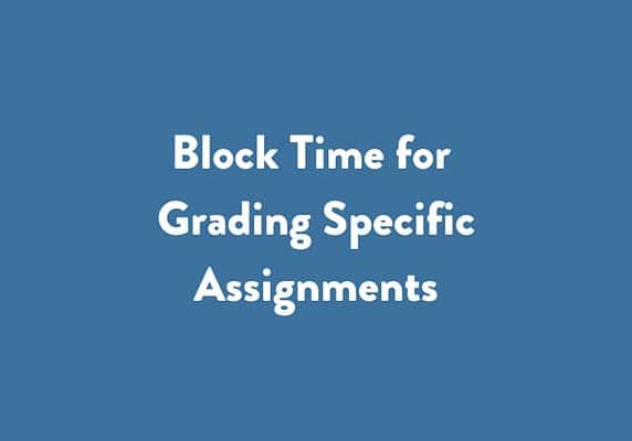Block Time for Grading Specific Assignments