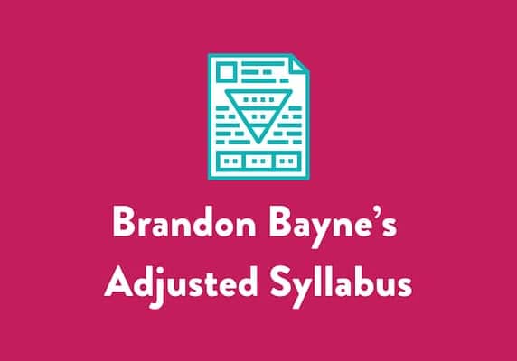 Brandon Bayne’s Adjusted Syllabus