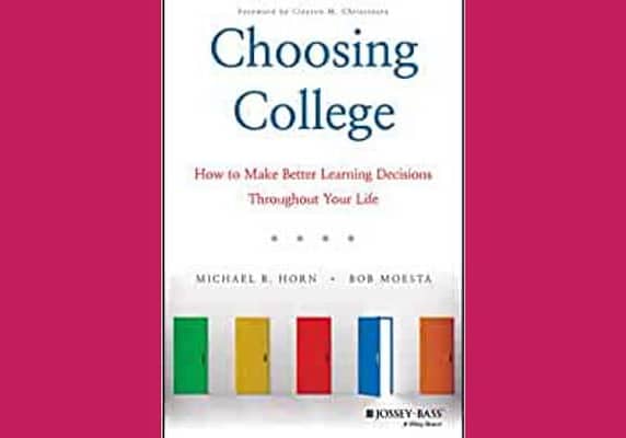 Choosing College, by Michael Horn and Bob Moestra