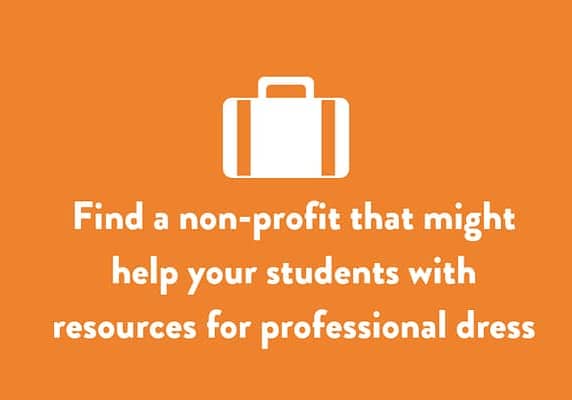 Find a non-profit that might help your students with resources for professional dress