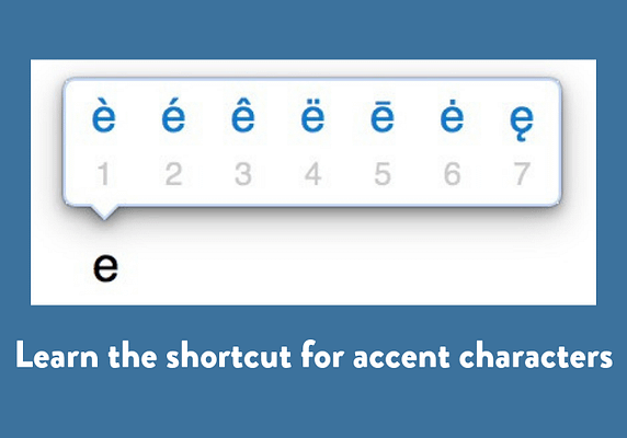 Learn the shortcut for accent characters