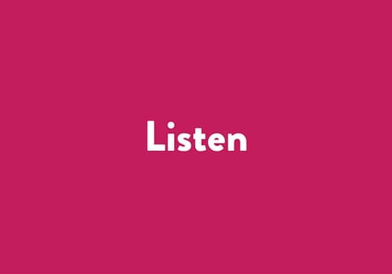 Listen