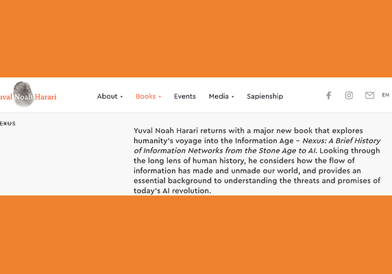 Nexus: A Brief History of Information Networks from the Stone Age to AI, by Yuval Noah Harari